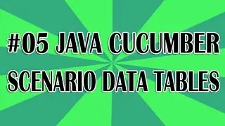Java Cucumber Tutorial 05 (Scenario Data Tables) | QAShahin