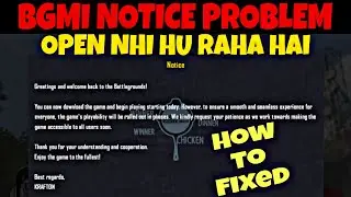 Bgmi Notice Problem || Bgmi Open Nhi Hu Raha Hai || Bgmi Not Open || Bgmi Ko Kaise Open Kare