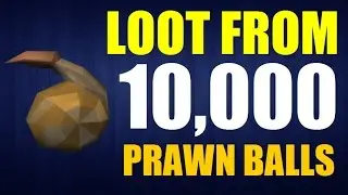 RuneScape: Loot From 10,000 Prawn Balls!