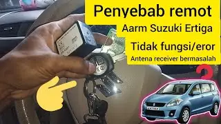 ALARM REMOT SUZUKI ERTIGA OLD TIDAK FUNGSI, EROR,ANTENA RECEIVER REMOT BERMASALAH