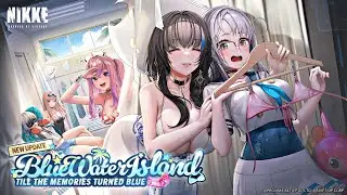 「Goddess of Victory: NIKKE」Side Story: Blue Water Island Story 1 - Till the Memories Turned Blue