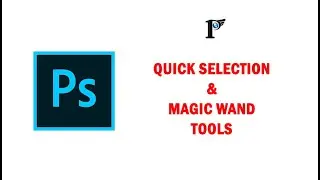 Photoshop tools- 7 Quick selection & magic wand tools