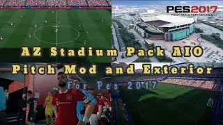 AZ Stadium Pack AIO For PES 2017 (Pitch Mod and Exterior Download)