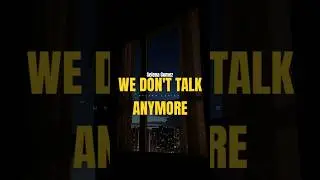 Charlie Puth & Selena Gomez - We Don't Talk Anymore Lyrics 