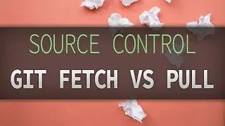 Git Fetch and Git Pull