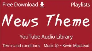 News Theme | YouTube Audio Library