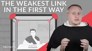 What's Wrong With St. Thomas Aquinas' First Proof for the Existence of God? (Aquinas 101)