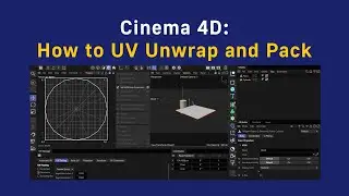 Cinema 4D: How to UV Unwrap and Pack