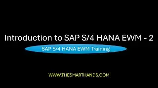 Introduction to SAP S/4 HANA EWM - 2 | S4HANA EWM Training Videos