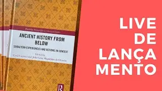 Lançamento do livro "Ancient History from Below"