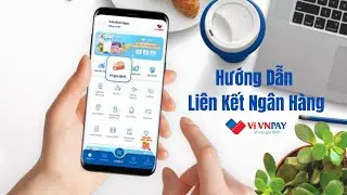 Hướng Dẫn Liên Kết Ngân Hàng Ví VnPay | Xuan Hong Digital Sales