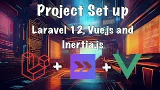 Setup Laravel 12, Inertia and Vue