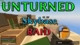 Unturned| Skybase Raid