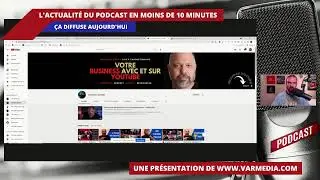 Ça diffuse! L'actualité du podcast en 10 minutes!