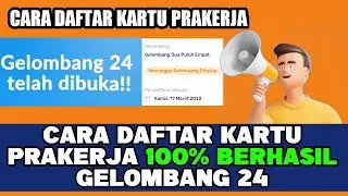 CARA DAFTAR KARTU PRAKERJA 100% BERHASIL TAHUN 2022 || Cara Daftar prakerja Gelombang 24