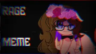 [PMV] ×|Rage Meme |×