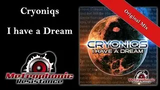 Cryoniqs - I Have A Dream (Radio Mix)