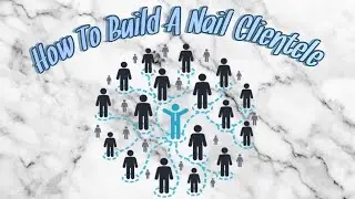How to Gain A Nail Clientele | Branding Your Nail Business