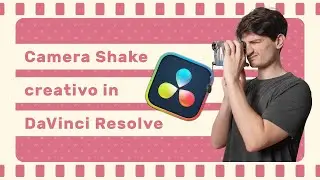Muovere la telecamera in post con DaVinci Resolve