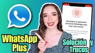 WHATSAPP PLUS Ultima Versión 2024 ✅ SOLUCION Error de Whatsapp Plus Necesitas la versión oficial
