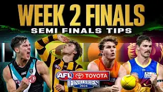 Week 2 AFL Semi Finals Tips + Predictions 2024