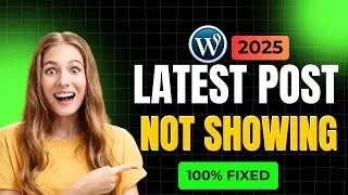 How to Fix WordPress Latest Posts Not Showing On The Homepage