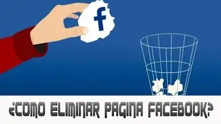 Como Eliminar una Pagina en Facebook