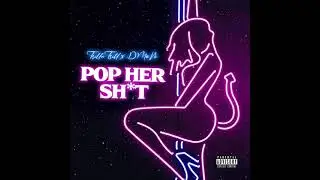 TrillaTrill Feat Dmoni - Pop Her Sh*T
