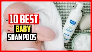 ✅Top 10 Best Baby Shampoos For Dry Scalp in 2024