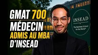 Anis - Medecin - GMAT 700 - Admis à Insead MBA