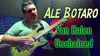 Ale Botaro - Van Halen - Unchained