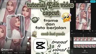 tutorial | cara edit video CapCut frame dan foto berjalan #capcut #capcuttutorial #trend