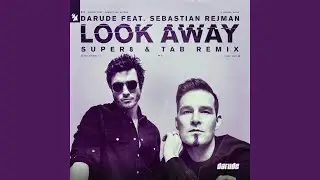 Look Away (Super8 & Tab Extended Remix)