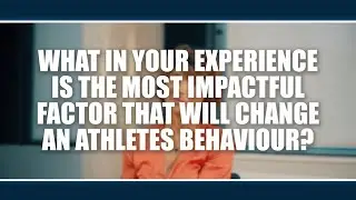 What is the most impactful factor that will change an athletes behaviour?   Jorunn Sundgot-Borgen