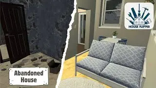 House Flipper - Abandoned House
