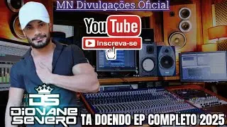 DIOVANE SEVERO - TA DOENDO - EP COMPLETO 2025