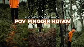 VOP PINGGIR HUTAN FUJIFILM XT20 LENSA TTARTISANT 50mm F1.2