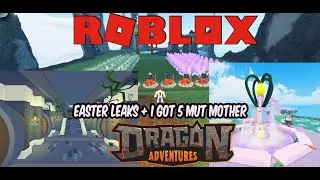 (Roblox Dragon Adventures) EASTER EVENT LEAKS + 5 MUT MOTHER DRAGON!