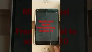 Xiaomi mipad 2 dual system (from android to windows 10)