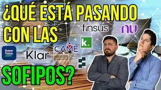 ¿Qué ha pasado con las SOFIPOS en 2024? Te revelamos lo que encontramos #319