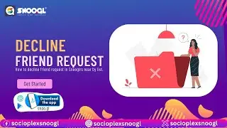 How To Decline Friend Request In SNooGLrs Near By List