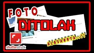 ALASAN MENGAPA FOTO DITOLAK SHUTTERSTOCK