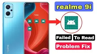 realme 9i App's Failed to read Problem Fix
