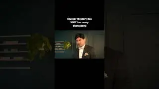 Murder mystery has WAY too many characters #comedy #funny