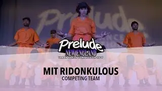 MIT Ridonkulous || Prelude New England 2017 || @PreludeDance 
