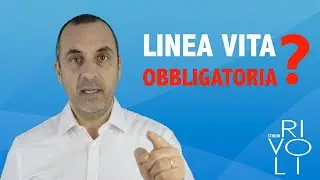 quando è obbligatorio installare la Linea Vita sul tetto?