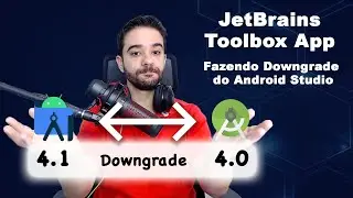 Downgrade Android Studio com JetBrains Toolbox App.