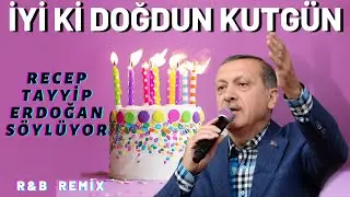İyi ki Doğdun KUTGÜN  |  Recep Tayyip Erdoğan REMİX - İsme Özel Doğum Günü Şarkısı