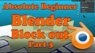 Absolute Beginner Blender Block out Part 3