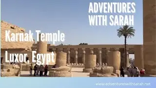 Adventures in Egypt: Karnak Temple, Luxor
